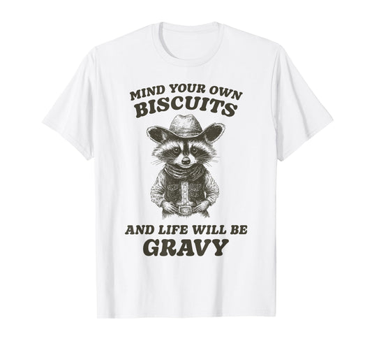 Cute Cowboy Raccoon Mind Your Own Biscuits Gravy T-Shirt