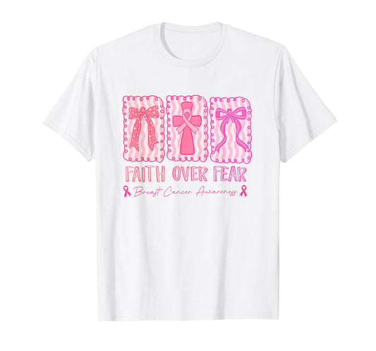 Faith Over Fear Breast Cancer Awareness T-Shirt