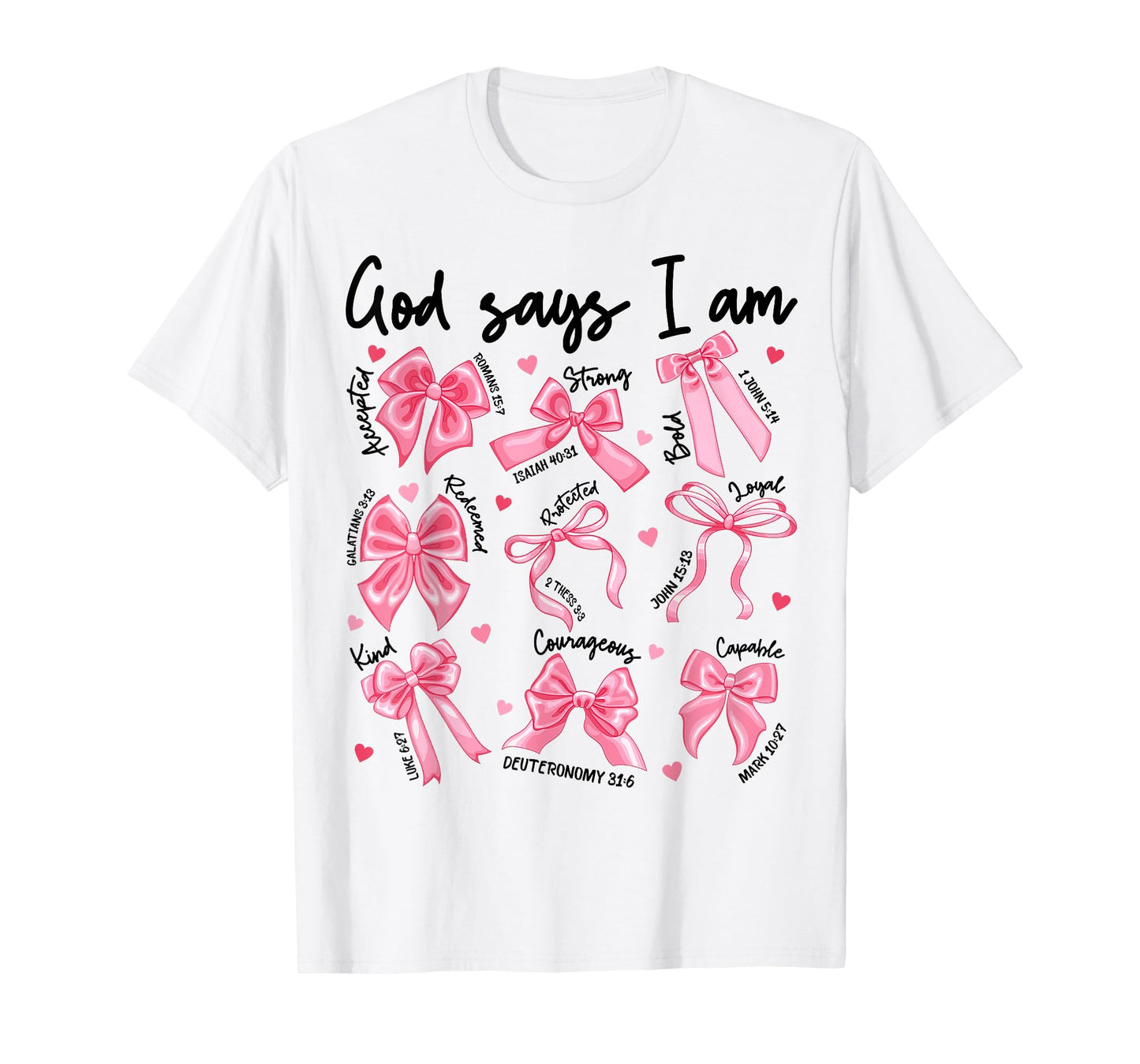 God Says I Am Christian Bible Verse Pink Coquette Bow Jesus T-Shirt