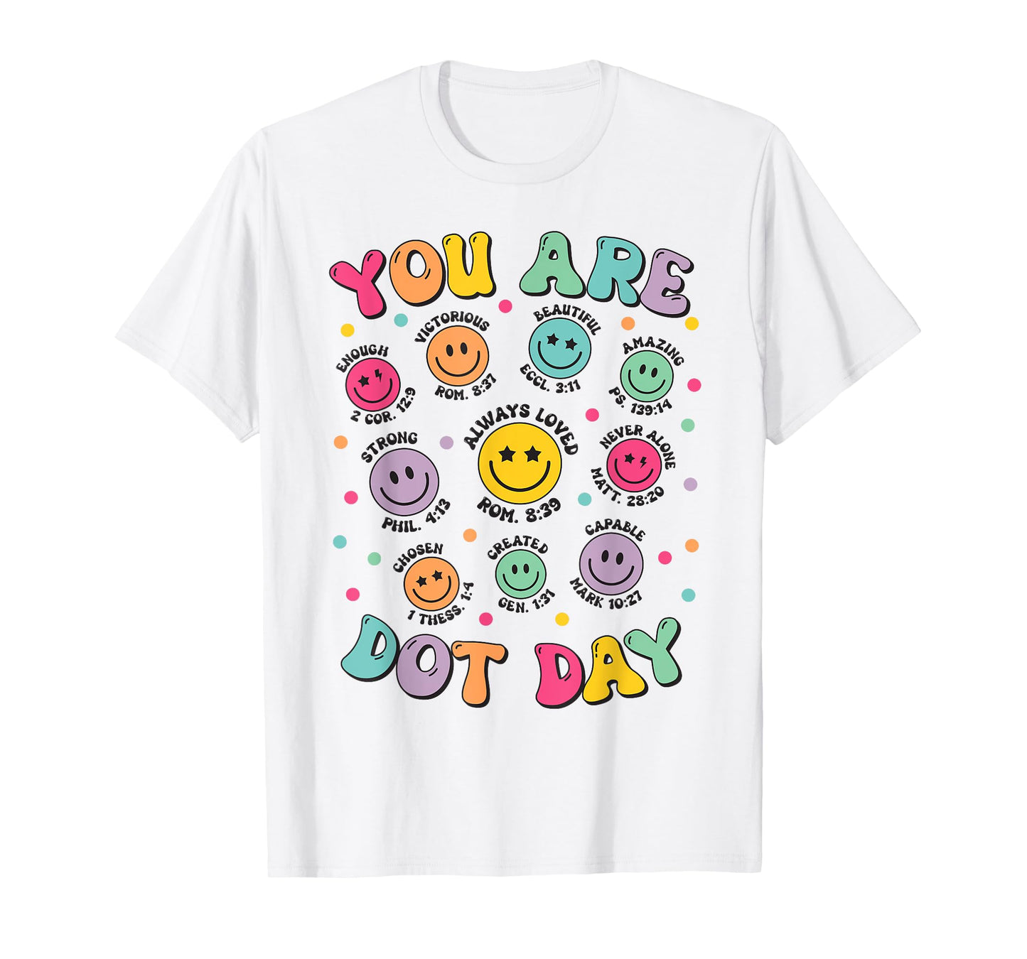 You are Enough Christian Bible Dot Day Colorful Polka Dot T-Shirt