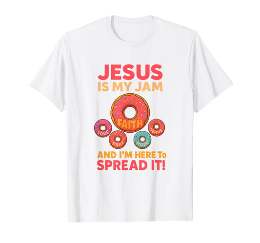 Jesus is My Jam Donut Faith Pray Love Hope Shirt T-Shirt