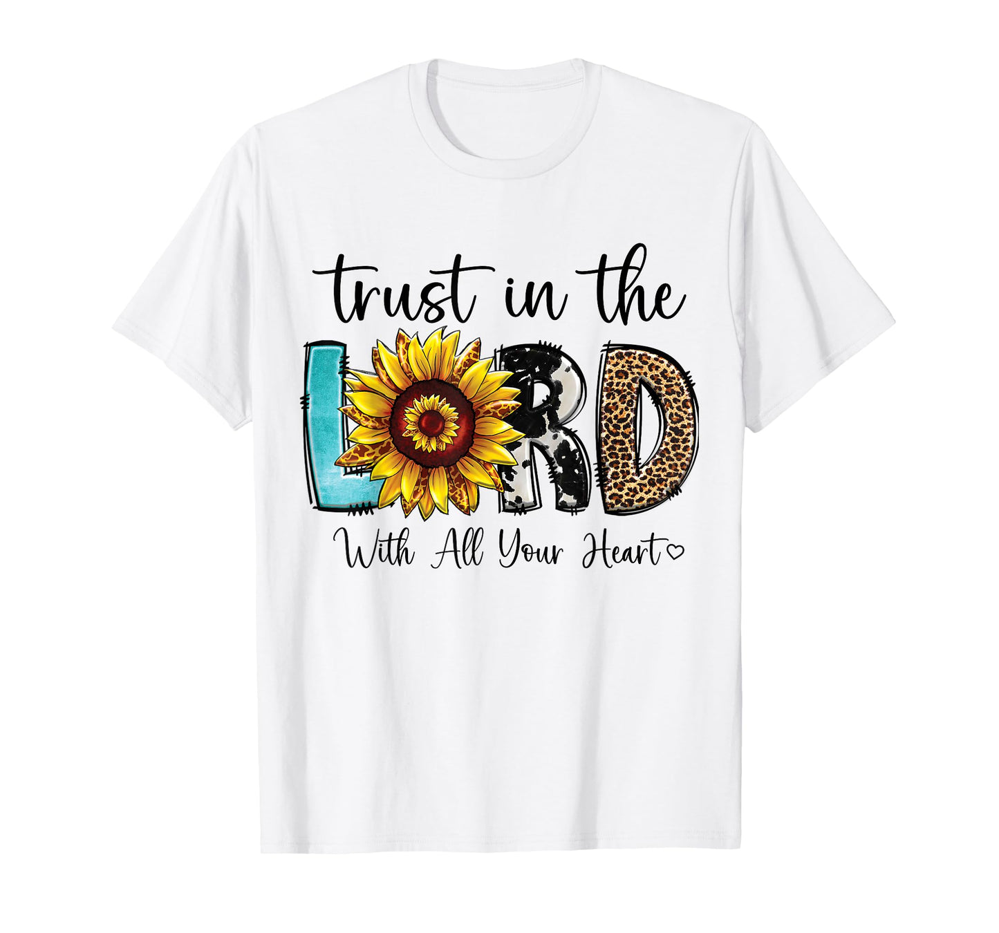 Christian Merch / Trust Lord Heart Bible Verse Sunflower T-Shirt