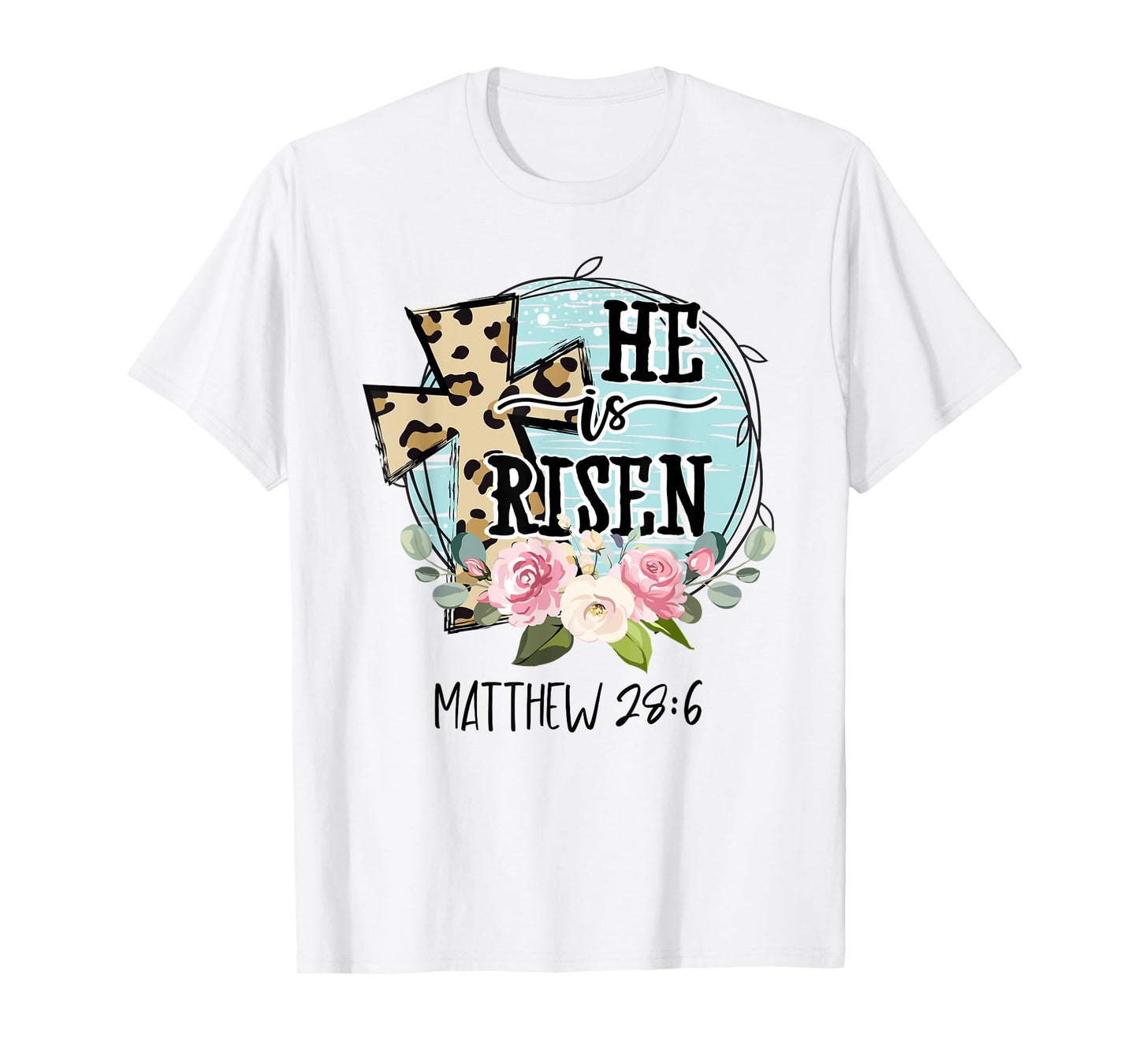He is Risen Jesus Christian Happy Easter Floral Wreath Women T-Shirt