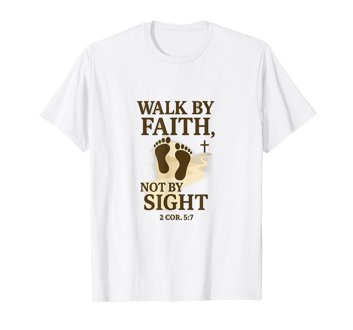 Walk by Faith T-Shirt