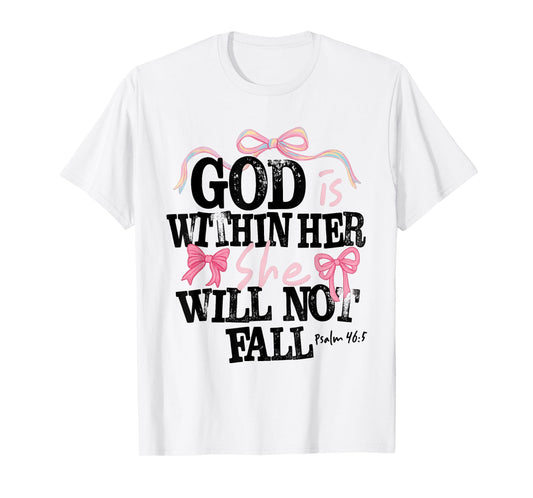 God is Within Her She Will Not Fall Verse Christain Tee T-Shirt