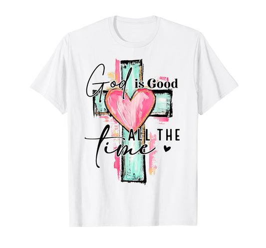 God Is Good All TheTime Cross Christian Jesus Religious T-Shirt