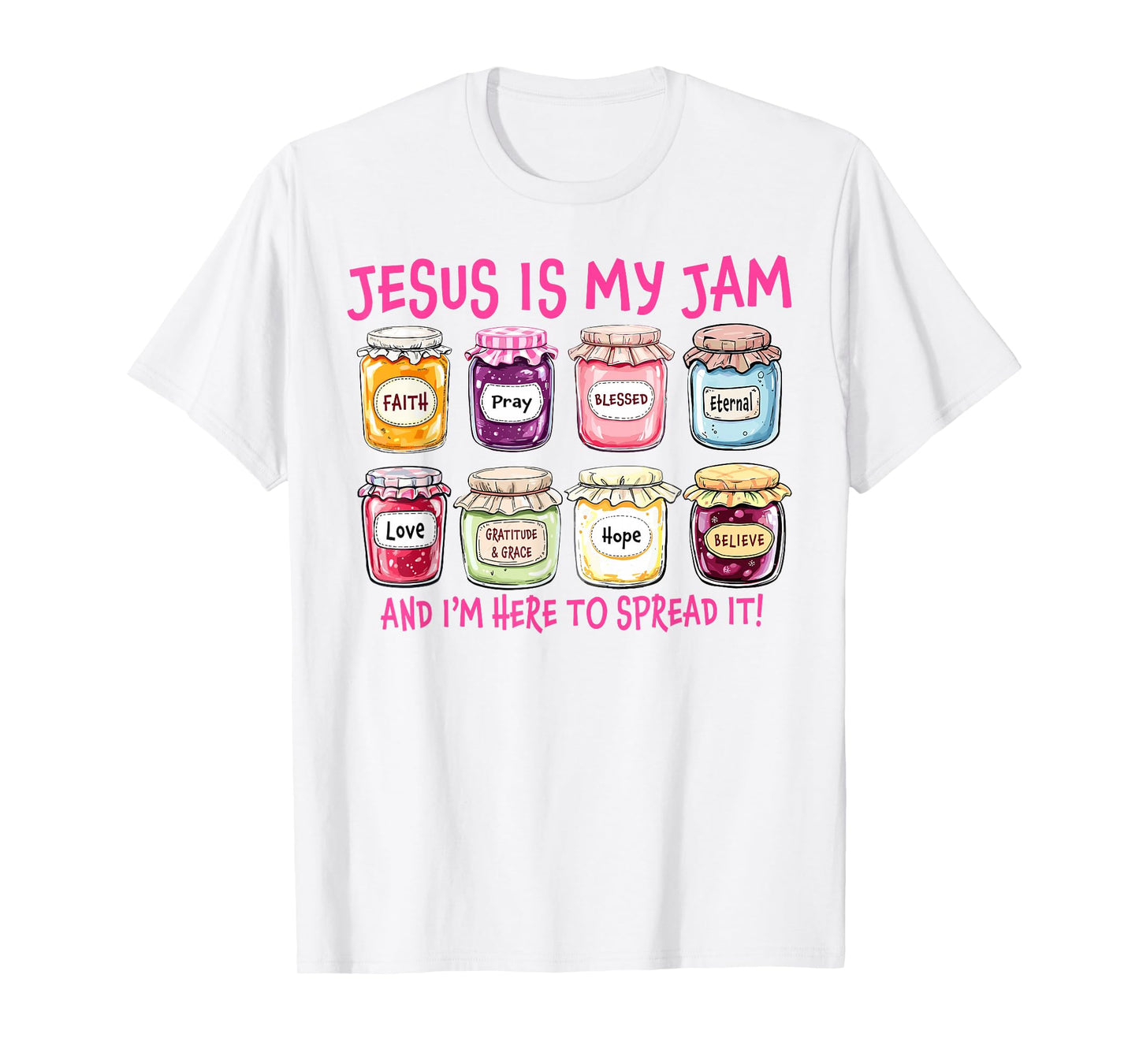 Jesus Is My Jam Christian Faith Religious Jesus Bible Verse T-Shirt