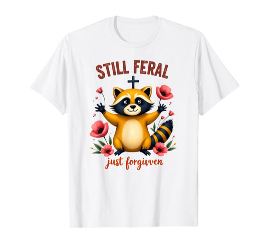 Christian Faith Raccoon Still Feral Just Forgiven T-Shirt