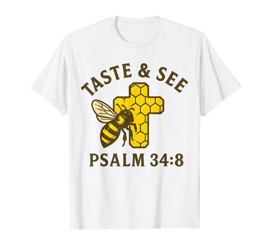 Christian Taste and See Bee Honeycomb Cross Psalm 34:8 T-Shirt