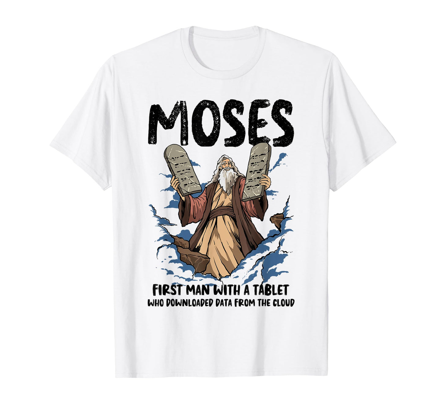 Funny Moses Shirt Christian Humor Bible Gospel Data Cloud T-Shirt