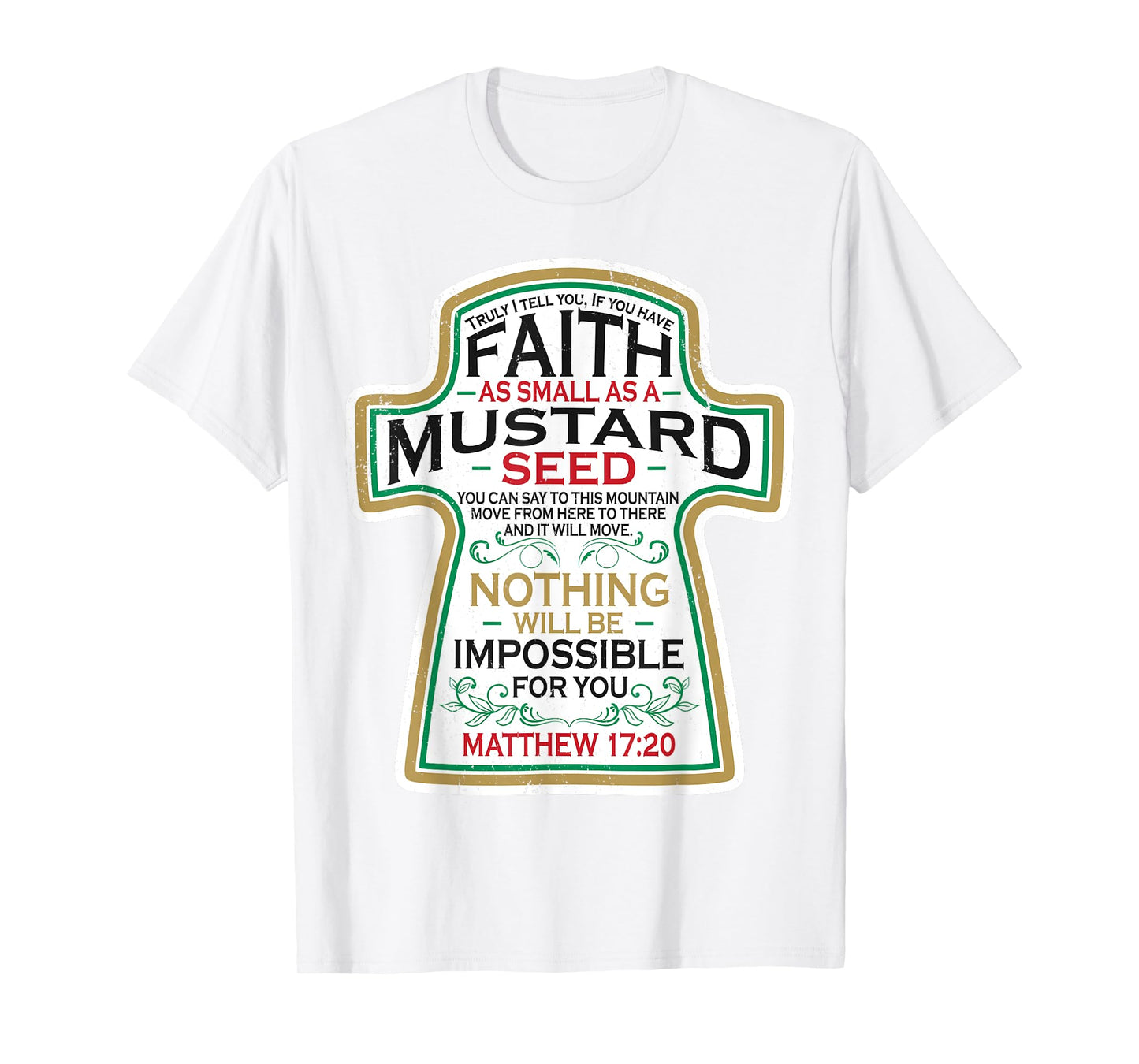 Mustard Seed Faith Christian Gifts - Mathew 17 20 Scripture T-Shirt
