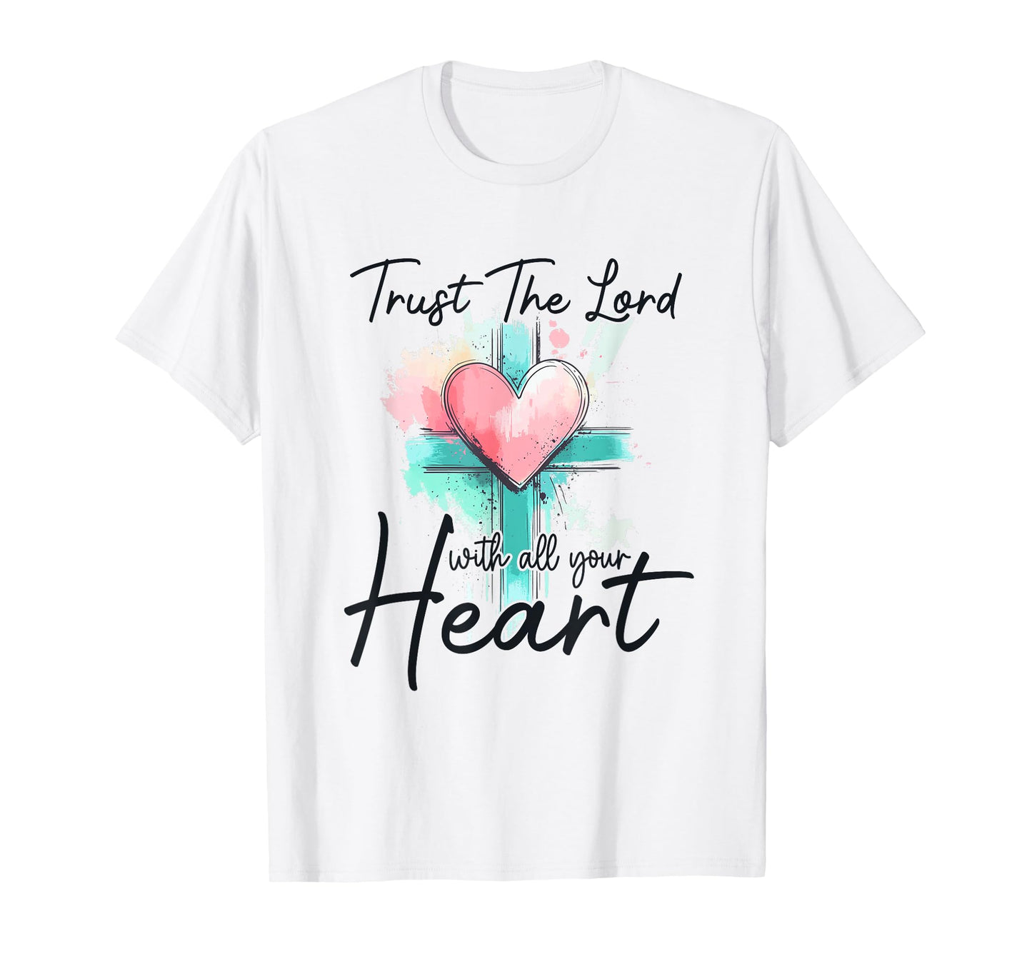 Trust The Lord With All Your Heart Christian Bible Verse T-Shirt