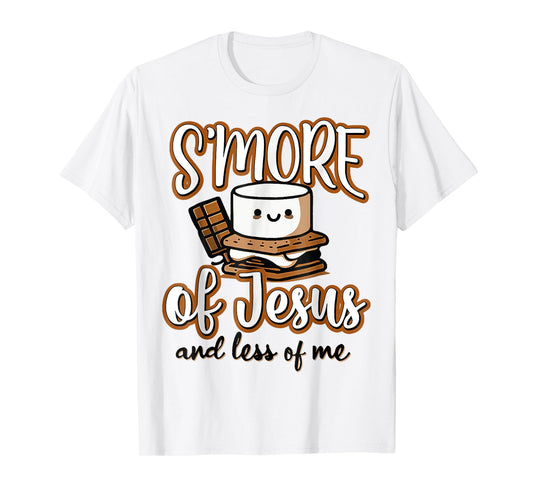 Smore of Jesus Less of Me Christian Camper Camping Lover T-Shirt