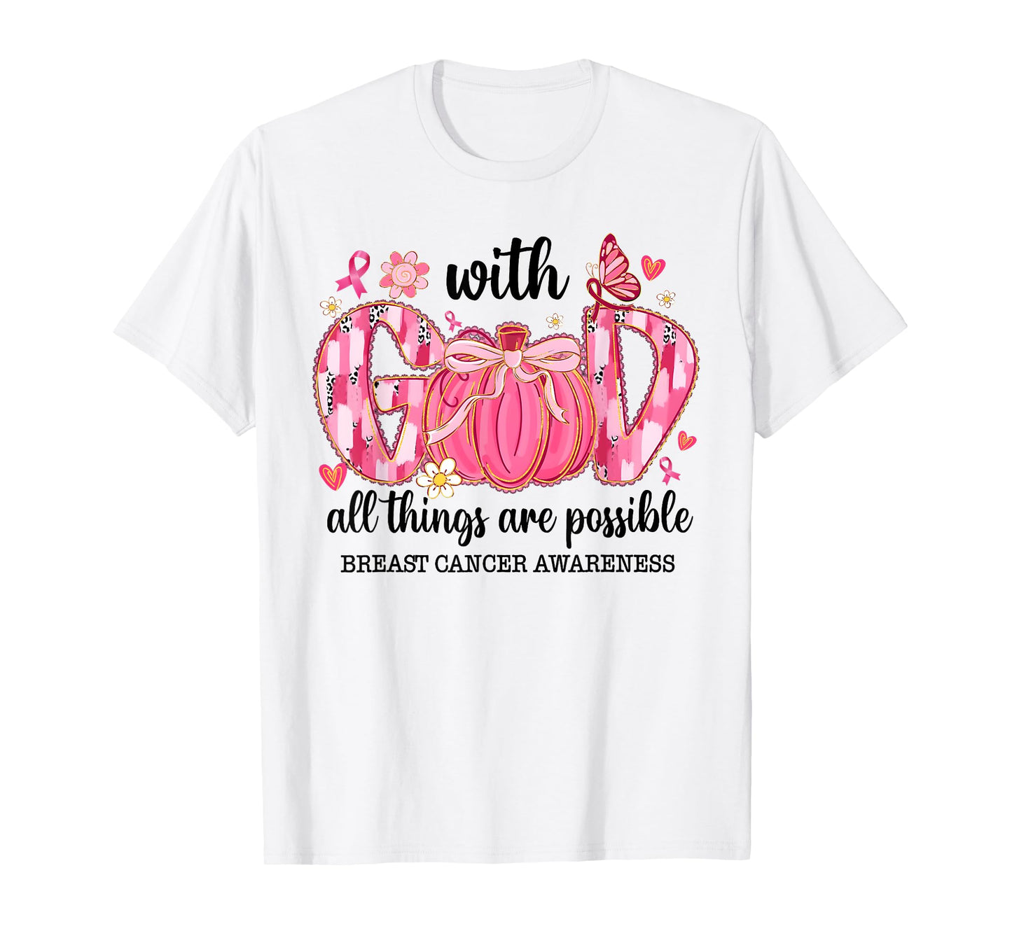 with God All Things are Possible Breast Cancer Awareness T-Shirt