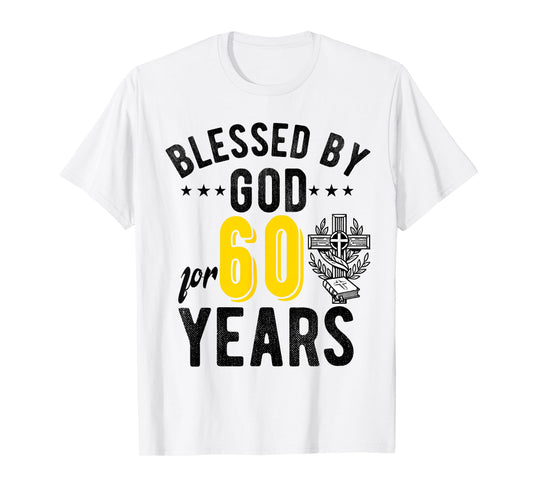 Blessed By God For 60 Years Sixtieth Birthday 60th Birthday T-Shirt