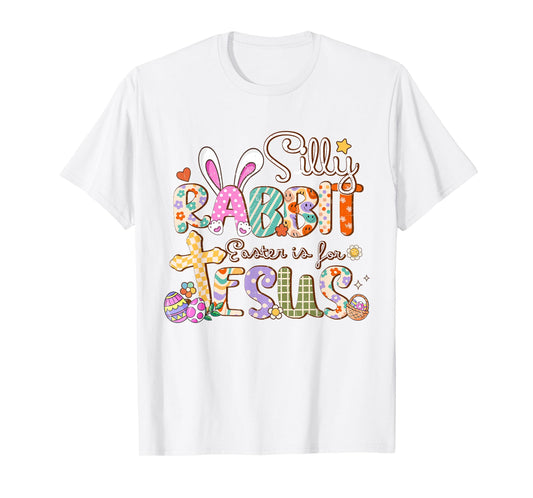 Silly Rabbit Easter Is For Jesus Cute Bunny Christian Faith T-Shirt