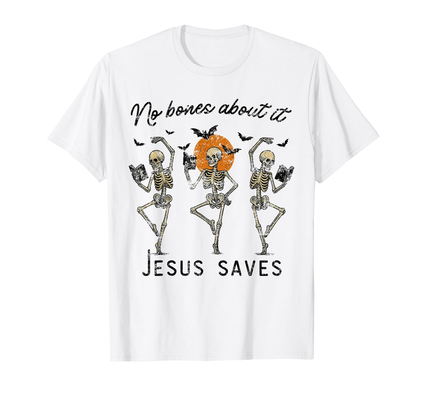 No Bones About It Jesus Saves Halloween Skeleton Reading T-Shirt
