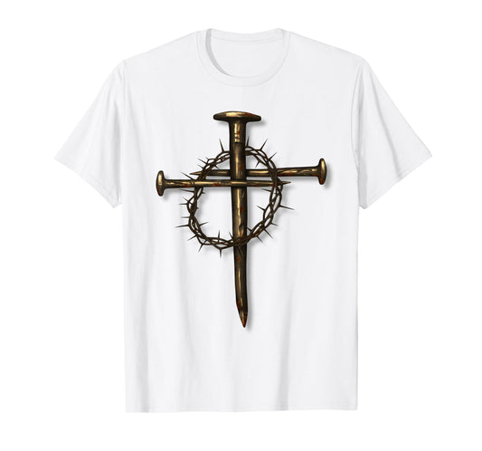 Christian Nail Cross Crown of Thorns Crucifix Faith Based T-Shirt