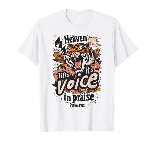 Heaven Lifts Its Voice in Praise Tiger Fall Faith Christian T-Shirt