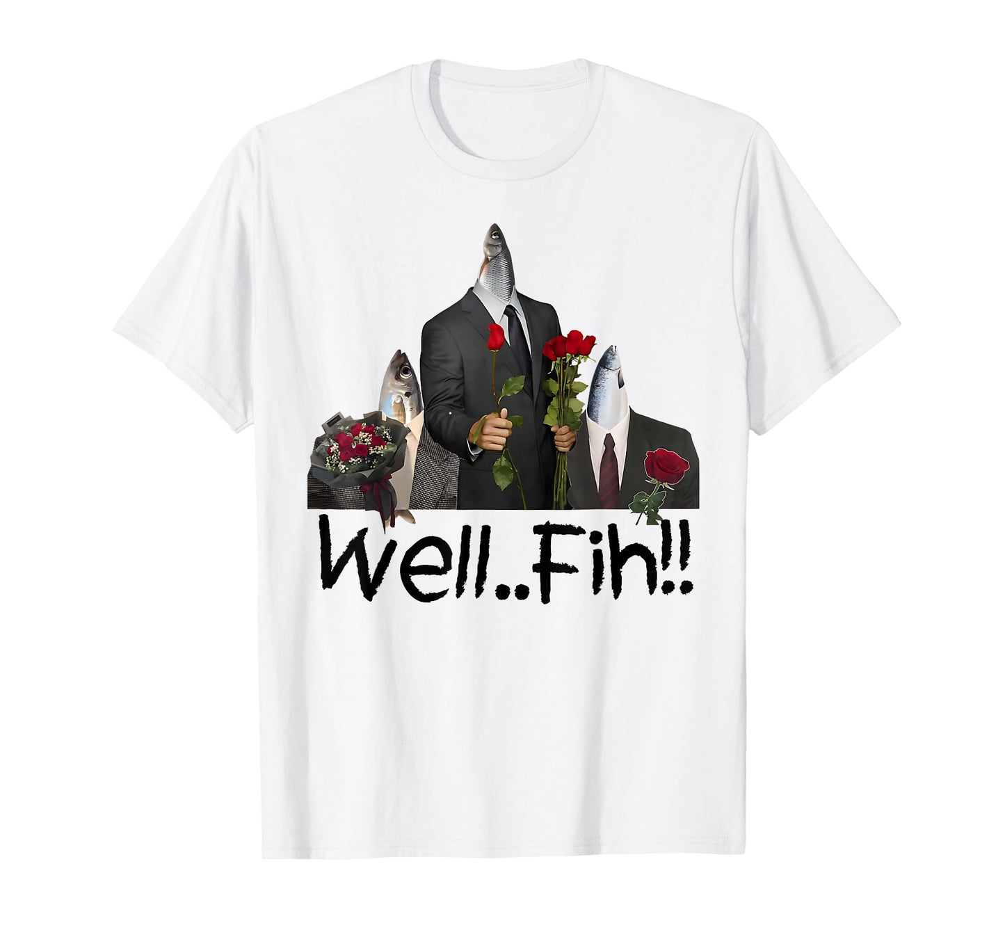 Fih Gentleman Funny Misspelled Fish Meme Fih Calling Humor T-Shirt