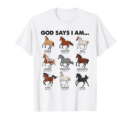 Horses God Says I Am Bible Verse Christian Women Men Kids T-Shirt
