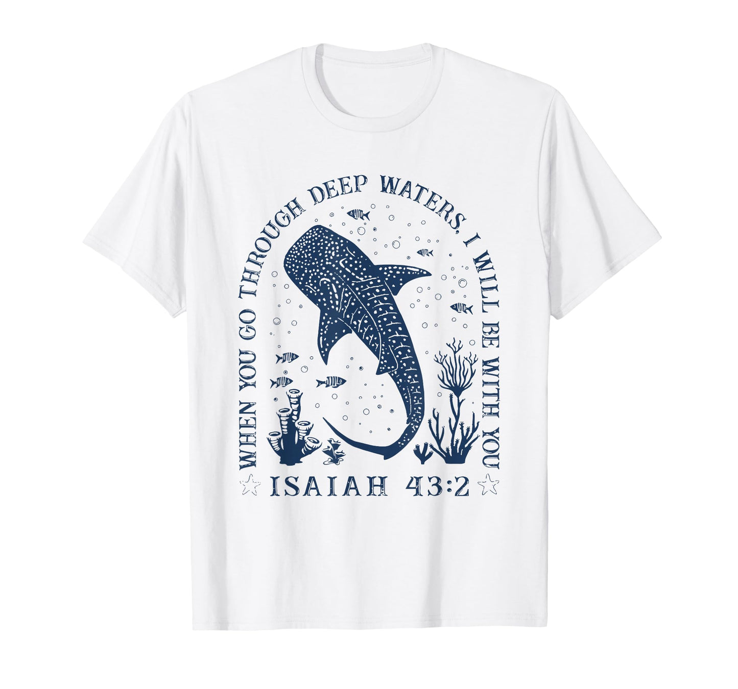 Whale Shark Isaiah 43 2 Ocean Bible Verse Art T-Shirt