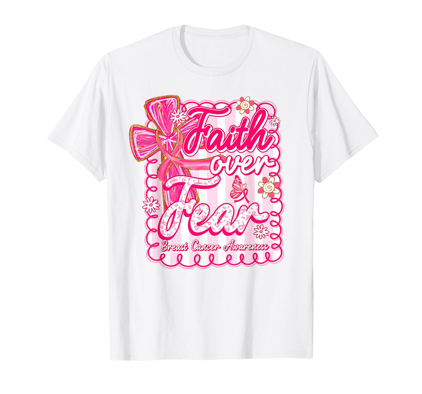 Preppy Breast Cancer Faith Over Fear Coquette Pink Ribbon T-Shirt