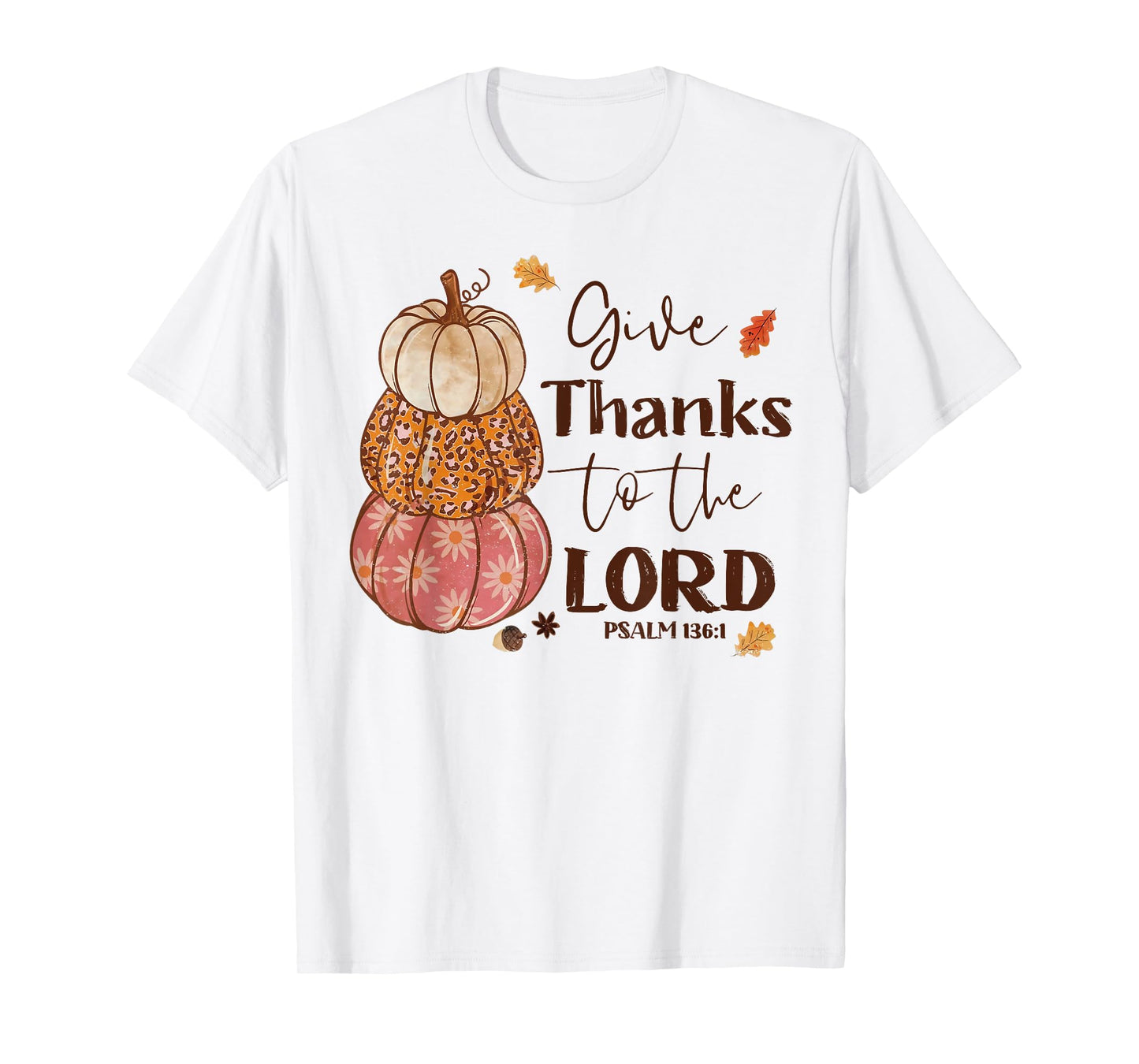 Give Thanks To The Lord Jesus Christian Pumpkin Autumn Fall T-Shirt