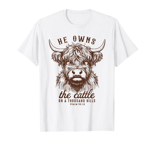 He Owns The Cattle On A Thousand Hills Funny Cow T-Shirt