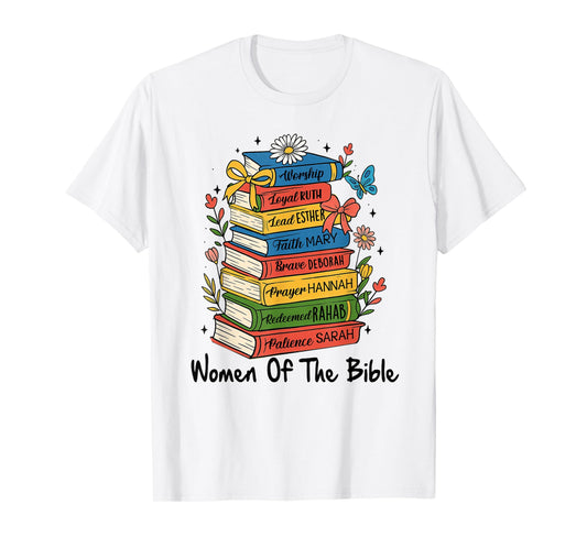 Christian Bible Verse Religious Faith Women of The Bible T-Shirt