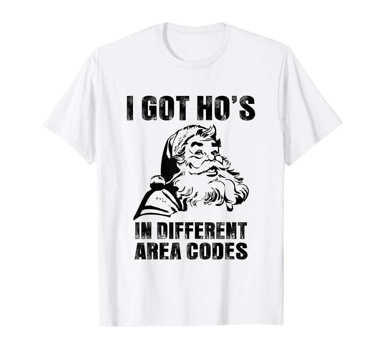 I Got Hos in Different Area Codes T-shirts, Funny Santa T-Shirt
