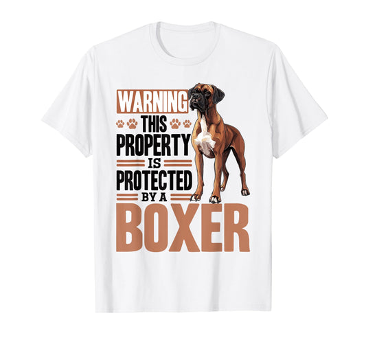 Boxer Dog Breed Warning This Property is Protected By a Men Women Kids T-Shirt