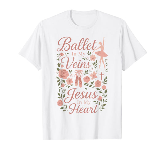 Ballet Dancer Dance Girl Ballerina Jesus Faith Christian T-Shirt