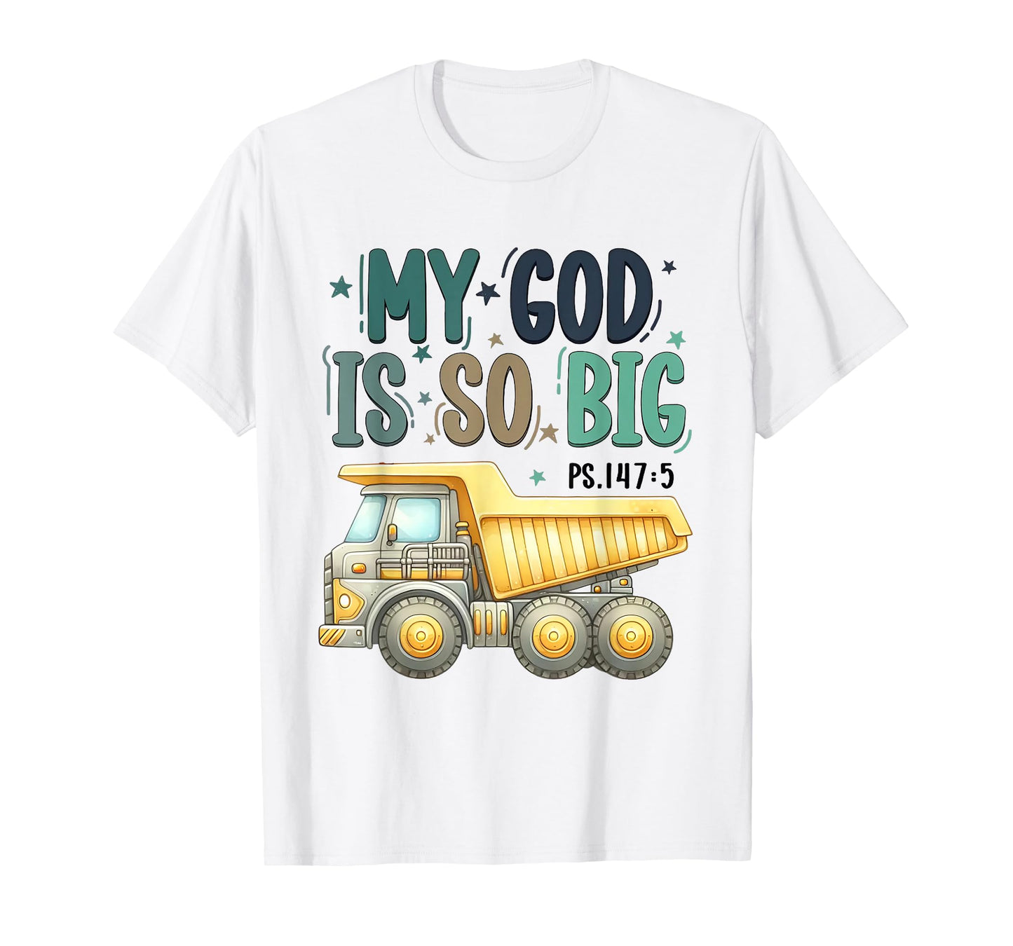 My God is So Big Christian Toddler Excavator Truck T-Shirt