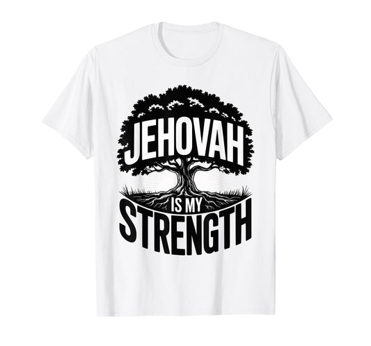 Jehovah is My Strength Christian Faith Hope T-Shirt