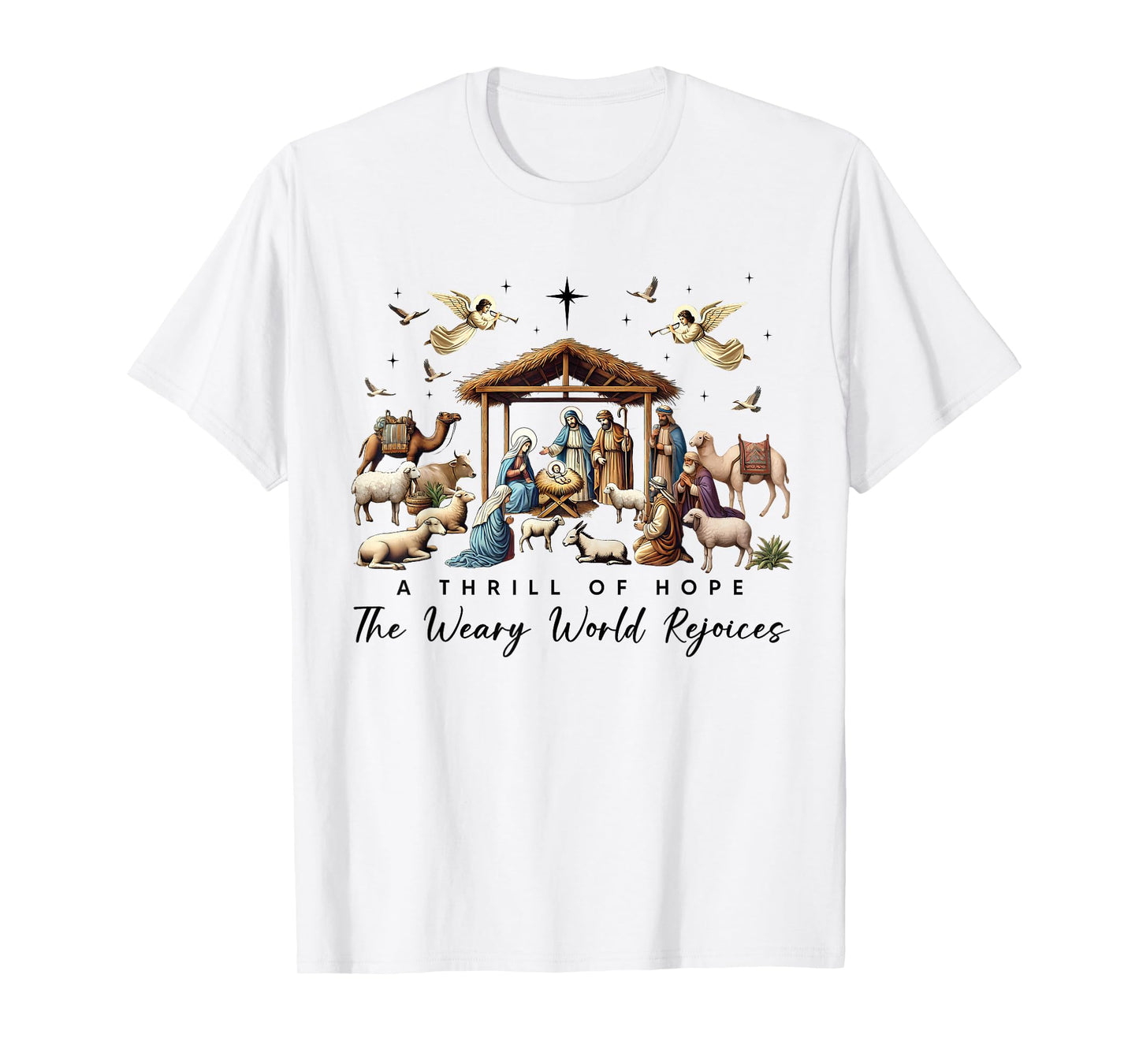 A Thrill Of Hope The Weary World Rejoices Nativity Christmas T-Shirt
