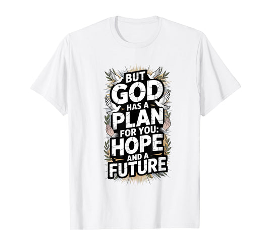 but god Hope and future T-Shirt