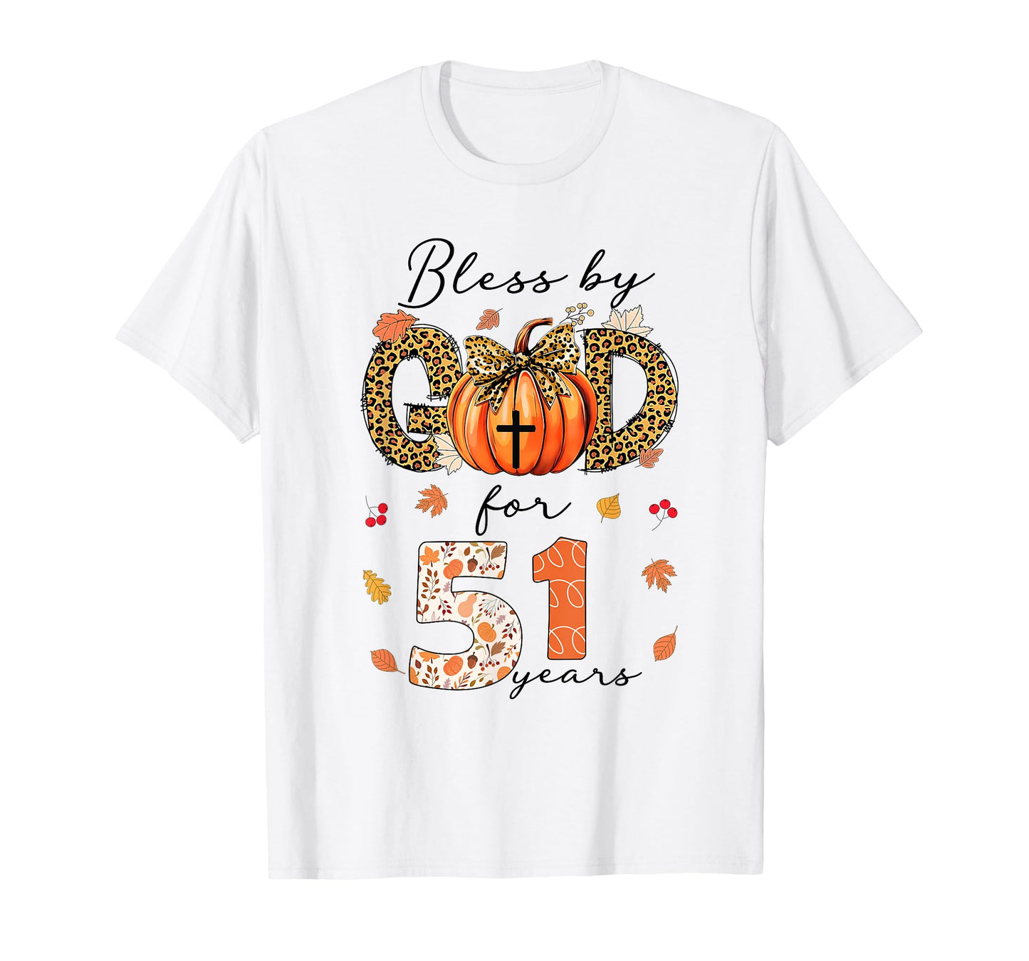 Blessed By God For 51 Years Old Woman Leopard Bow Pumpkin T-Shirt