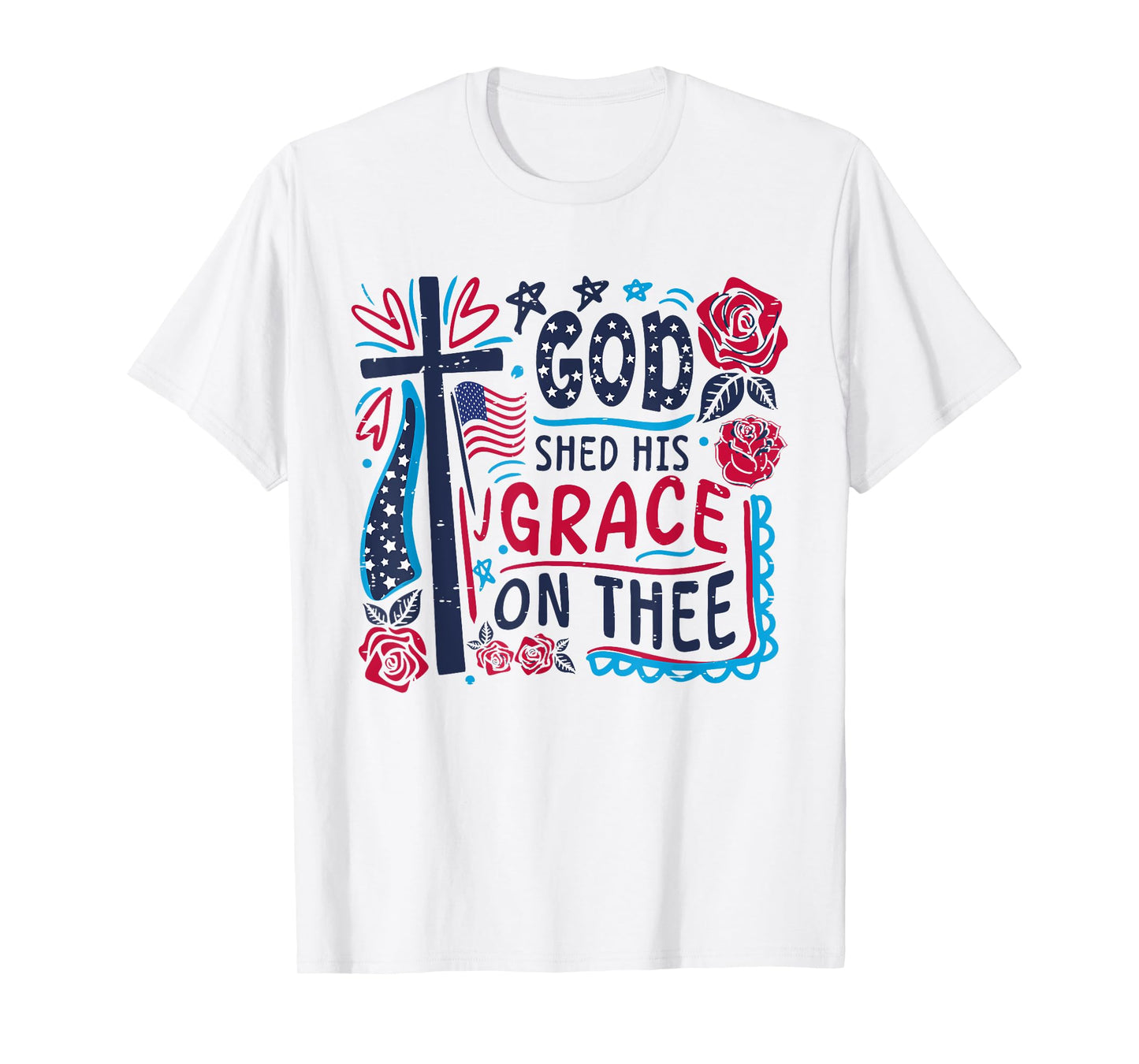 Retro Funny God Shed His Grace On Thee 4th Of July Christian T-Shirt