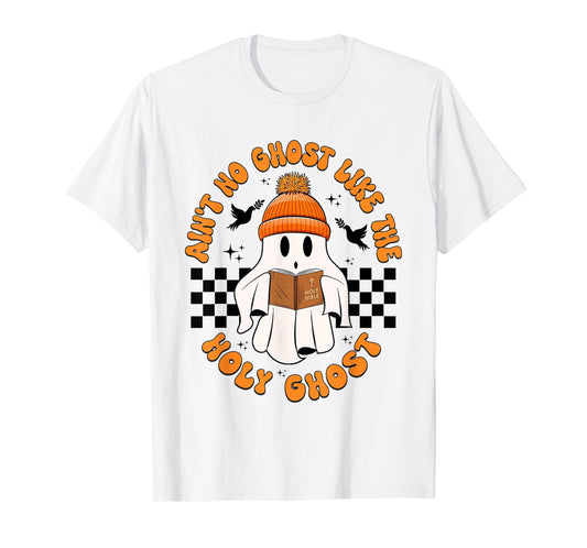 Funny Ain't No Ghost Like The Holy-Ghost Christian Halloween T-Shirt