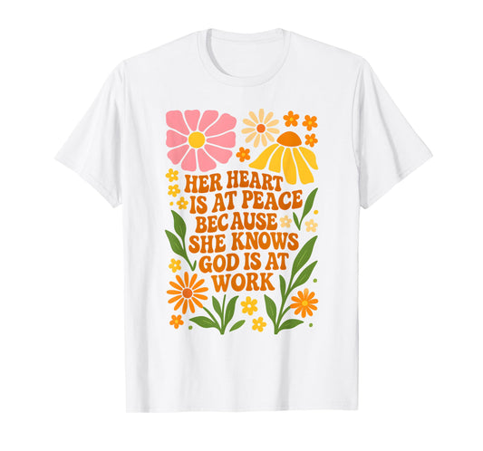 Her Heart Is At Peace Because She Knows God Bible Verse T-Shirt