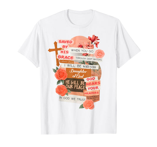 Christian Religious Inspired Bible Verse Saved by His Grace T-Shirt