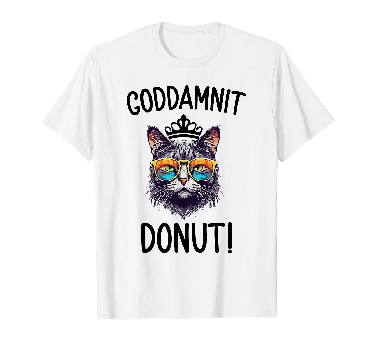 Funny Donut Quote Goddammit Donut cute Cat T-Shirt