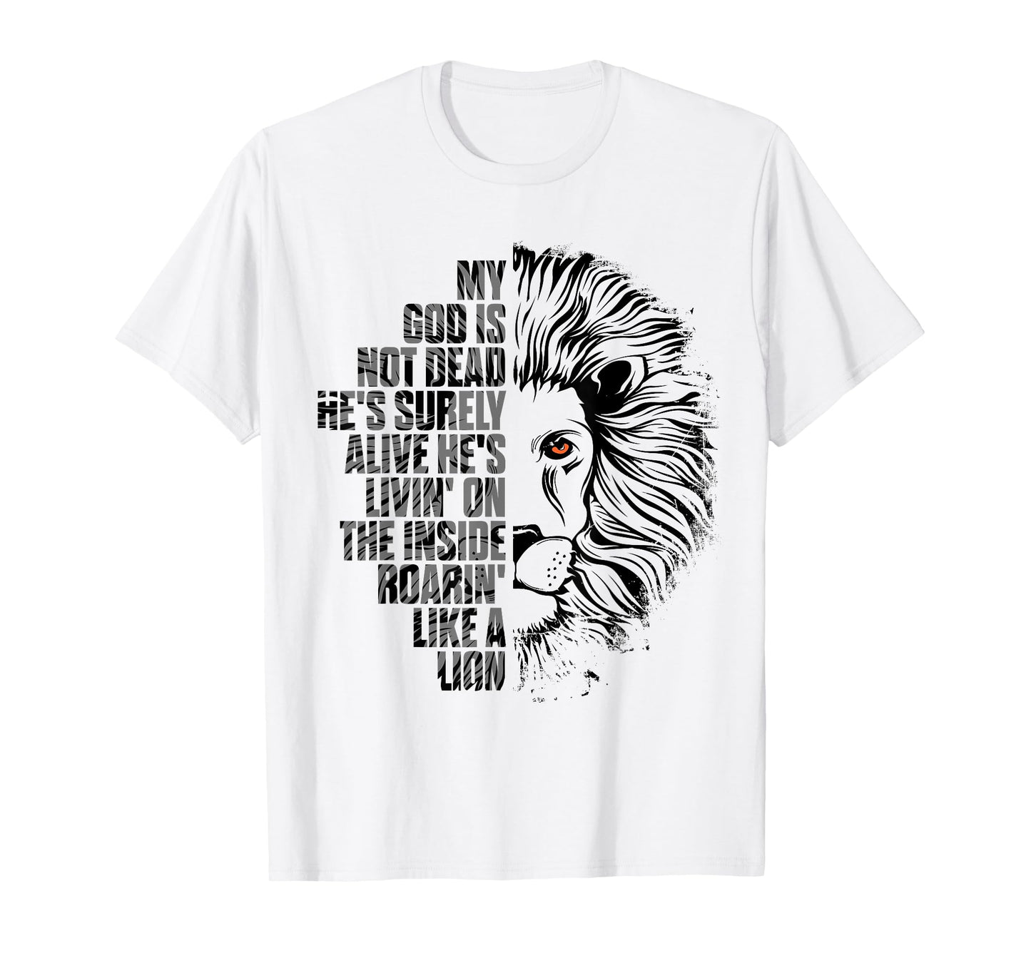 God is Not Dead He's Alive Roaring Like Lion Christian Faith T-Shirt