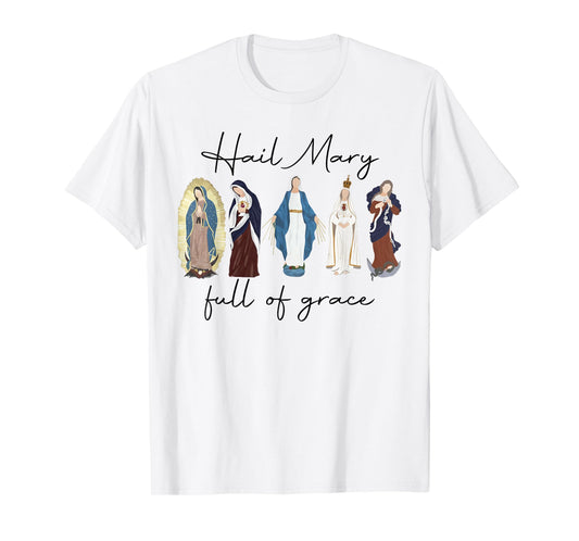 Hail Mary Full of Grace, Blessed Virgin Mary, Bible Verse T-Shirt