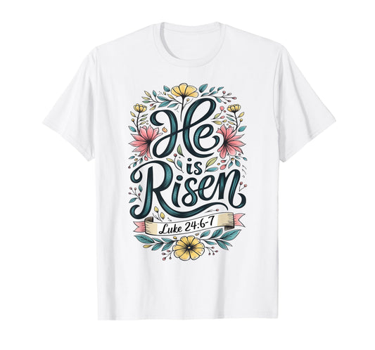 He Is Risen Easter Floral Jesus Christian Easter Women Girls T-Shirt