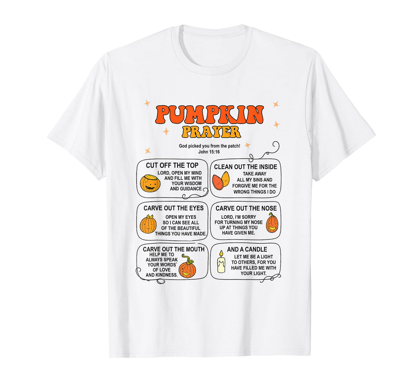 Pumpkin Prayer John 15:16 Jesus Christian Halloween T-Shirt