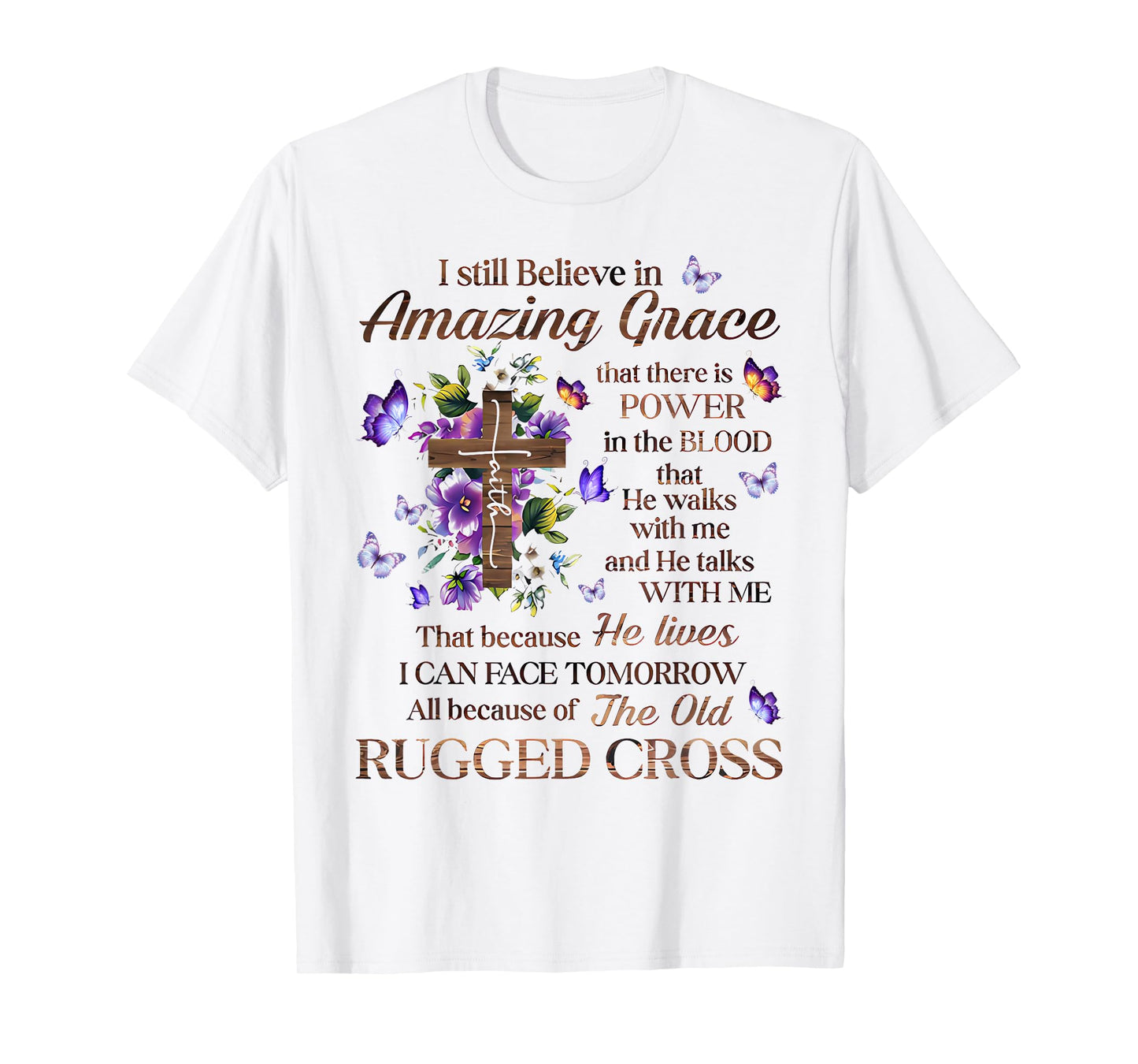 I Still Believe In Amazing Grace Jesus Christian T-Shirt