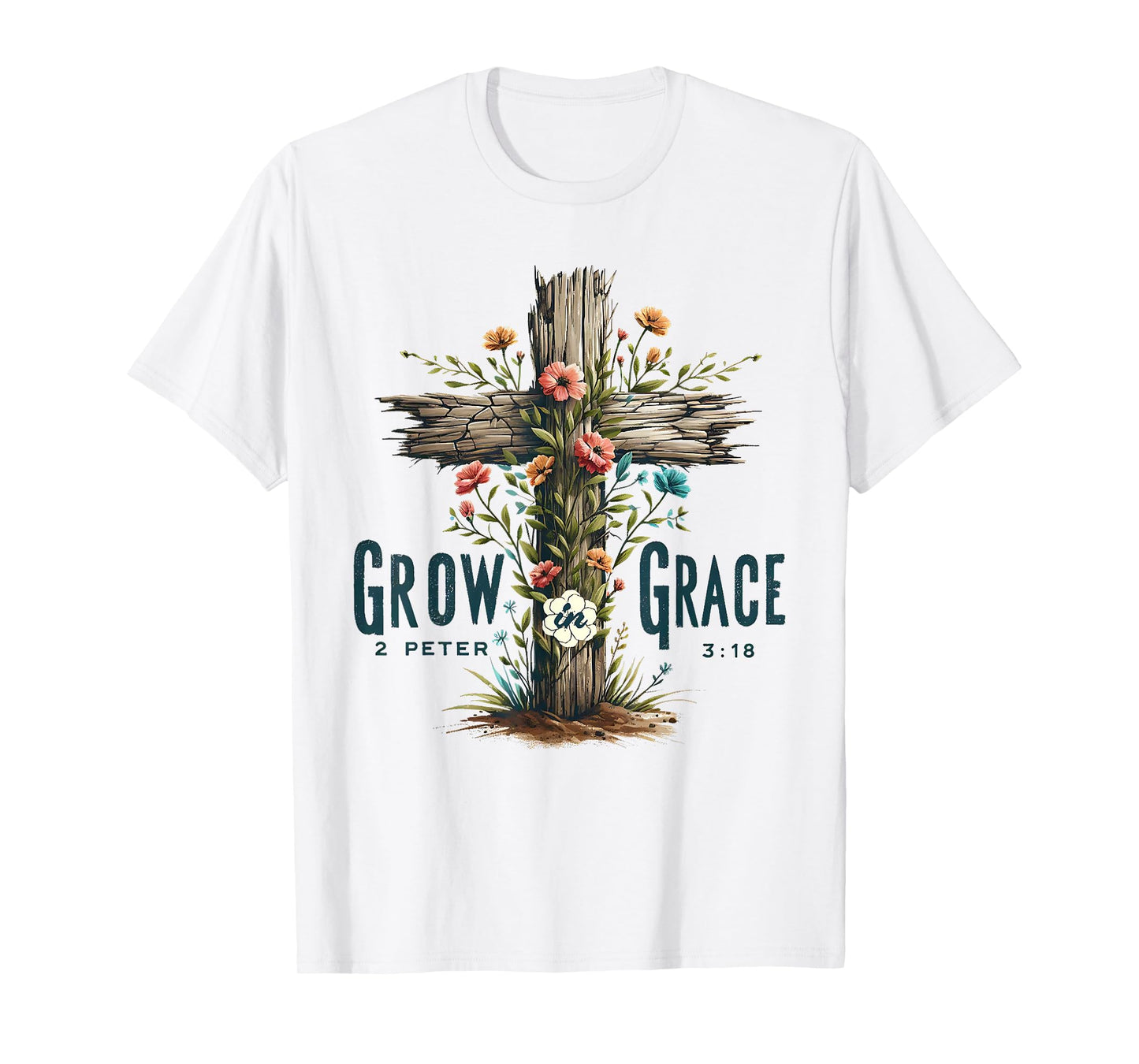 Grow In Grace Bible Verse Faith In Jesus Christian T-Shirt