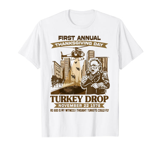 First Annual Turkey Drop As God My Witness Thanksgiving Day T-Shirt